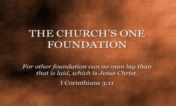 The Church’s one foundation