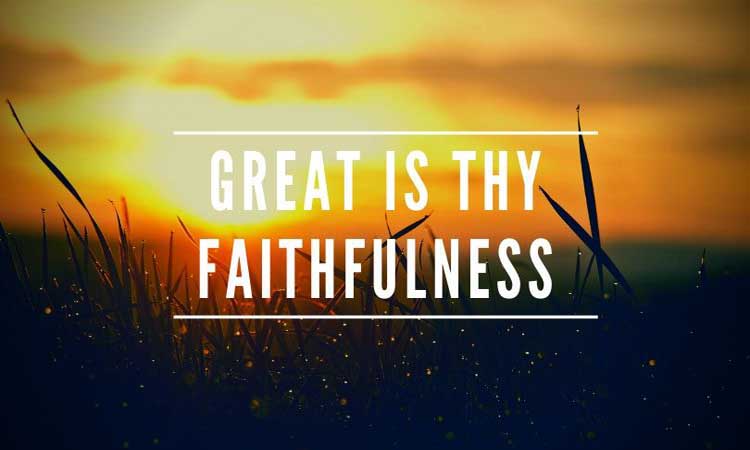 Great is Thy Faithfulness